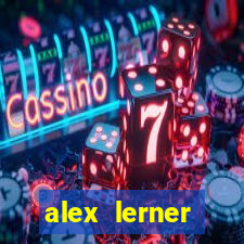 alex lerner jornalista fortuna